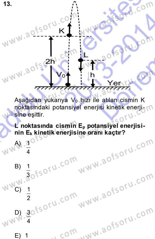 Teknolojinin Bilimsel İlkeleri 1 Dersi 2013 - 2014 Yılı (Final) Dönem Sonu Sınav Soruları 13. Soru