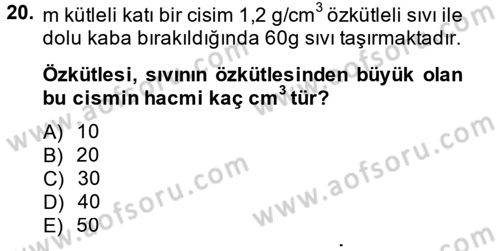 Teknolojinin Bilimsel İlkeleri 1 Dersi 2013 - 2014 Yılı (Final) Dönem Sonu Sınav Soruları 20. Soru