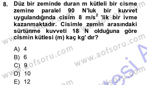 Teknolojinin Bilimsel İlkeleri 1 Dersi 2013 - 2014 Yılı (Final) Dönem Sonu Sınav Soruları 8. Soru