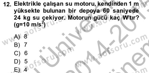 Teknolojinin Bilimsel İlkeleri 1 Dersi 2014 - 2015 Yılı (Final) Dönem Sonu Sınav Soruları 12. Soru