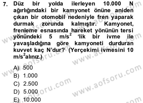 Teknolojinin Bilimsel İlkeleri 1 Dersi 2014 - 2015 Yılı Tek Ders Sınav Soruları 7. Soru