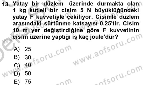 Teknolojinin Bilimsel İlkeleri 1 Dersi 2016 - 2017 Yılı 3 Ders Sınav Soruları 13. Soru