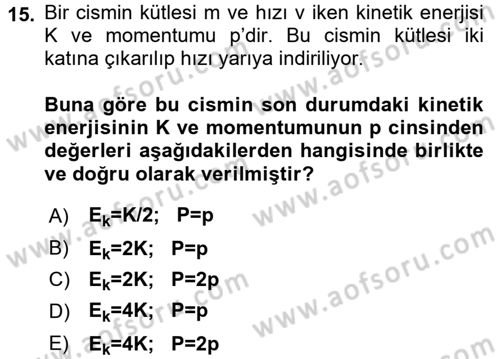 Teknolojinin Bilimsel İlkeleri 1 Dersi 2016 - 2017 Yılı 3 Ders Sınav Soruları 15. Soru