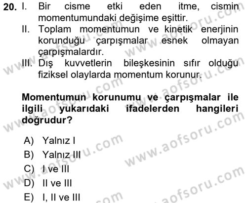Teknolojinin Bilimsel İlkeleri 1 Dersi 2016 - 2017 Yılı 3 Ders Sınav Soruları 20. Soru