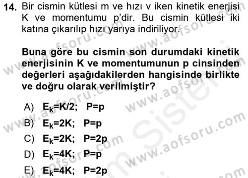 Teknolojinin Bilimsel İlkeleri 1 Dersi 2016 - 2017 Yılı (Final) Dönem Sonu Sınav Soruları 14. Soru