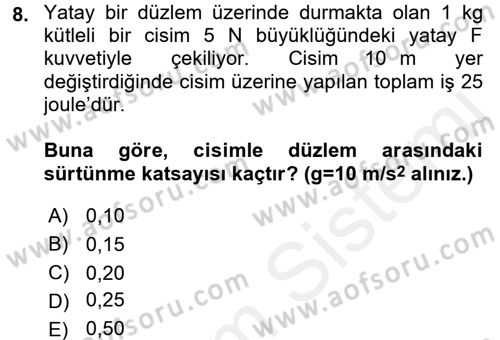 Teknolojinin Bilimsel İlkeleri 1 Dersi 2016 - 2017 Yılı (Final) Dönem Sonu Sınav Soruları 8. Soru