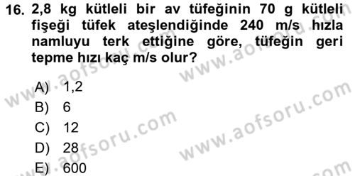 Teknolojinin Bilimsel İlkeleri 1 Dersi 2017 - 2018 Yılı 3 Ders Sınav Soruları 16. Soru