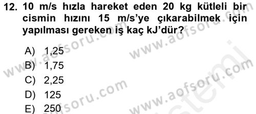 Teknolojinin Bilimsel İlkeleri 1 Dersi 2017 - 2018 Yılı (Final) Dönem Sonu Sınav Soruları 12. Soru