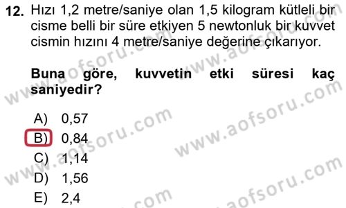 Teknolojinin Bilimsel İlkeleri 1 Dersi 2019 - 2020 Yılı (Vize) Ara Sınav Soruları 12. Soru