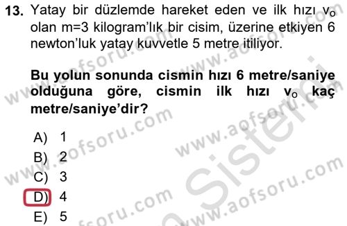 Teknolojinin Bilimsel İlkeleri 1 Dersi 2019 - 2020 Yılı (Vize) Ara Sınav Soruları 13. Soru