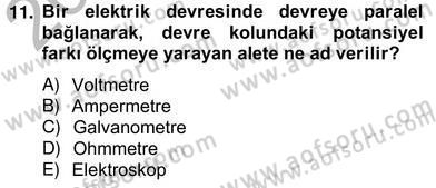 Teknolojinin Bilimsel İlkeleri 2 Dersi 2012 - 2013 Yılı (Vize) Ara Sınavı 11. Soru