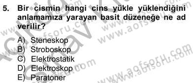 Teknolojinin Bilimsel İlkeleri 2 Dersi 2012 - 2013 Yılı (Vize) Ara Sınavı 5. Soru