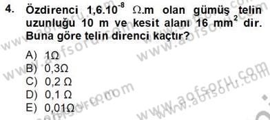 Teknolojinin Bilimsel İlkeleri 2 Dersi 2012 - 2013 Yılı (Final) Dönem Sonu Sınav Soruları 4. Soru