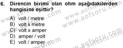 Teknolojinin Bilimsel İlkeleri 2 Dersi 2012 - 2013 Yılı (Final) Dönem Sonu Sınav Soruları 6. Soru