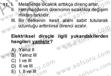 Teknolojinin Bilimsel İlkeleri 2 Dersi 2013 - 2014 Yılı (Vize) Ara Sınav Soruları 11. Soru