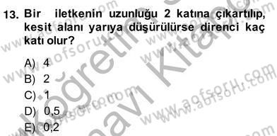 Teknolojinin Bilimsel İlkeleri 2 Dersi 2013 - 2014 Yılı (Vize) Ara Sınav Soruları 13. Soru