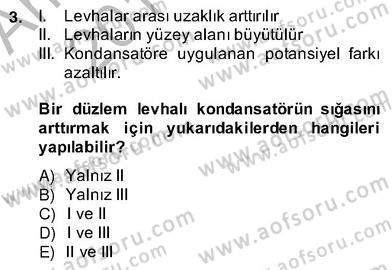 Teknolojinin Bilimsel İlkeleri 2 Dersi 2013 - 2014 Yılı (Vize) Ara Sınav Soruları 3. Soru