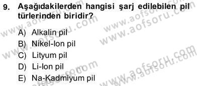 Teknolojinin Bilimsel İlkeleri 2 Dersi 2013 - 2014 Yılı (Vize) Ara Sınavı 9. Soru