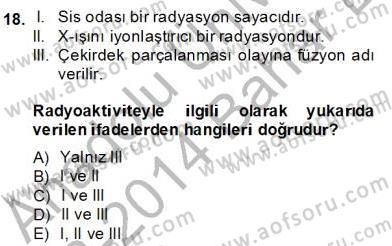 Teknolojinin Bilimsel İlkeleri 2 Dersi 2013 - 2014 Yılı (Final) Dönem Sonu Sınav Soruları 18. Soru