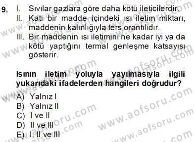 Teknolojinin Bilimsel İlkeleri 2 Dersi 2013 - 2014 Yılı (Final) Dönem Sonu Sınav Soruları 9. Soru