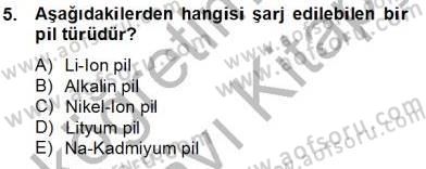 Teknolojinin Bilimsel İlkeleri 2 Dersi 2013 - 2014 Yılı Tek Ders Sınav Soruları 5. Soru