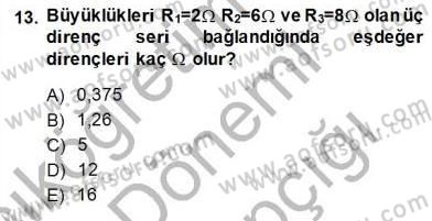 Teknolojinin Bilimsel İlkeleri 2 Dersi 2014 - 2015 Yılı (Vize) Ara Sınav Soruları 13. Soru