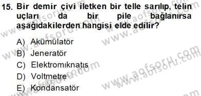 Teknolojinin Bilimsel İlkeleri 2 Dersi 2014 - 2015 Yılı (Vize) Ara Sınav Soruları 15. Soru