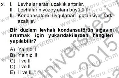 Teknolojinin Bilimsel İlkeleri 2 Dersi 2014 - 2015 Yılı (Vize) Ara Sınav Soruları 2. Soru