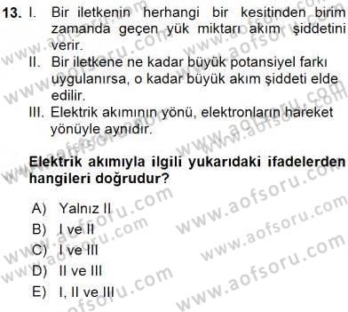 Teknolojinin Bilimsel İlkeleri 2 Dersi 2015 - 2016 Yılı (Vize) Ara Sınav Soruları 13. Soru