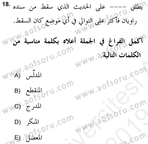 Hadis Tarihi ve Usulü Dersi 2018 - 2019 Yılı (Final) Dönem Sonu Sınav Soruları 18. Soru