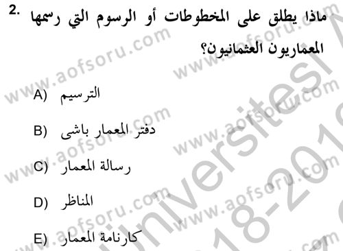 İslam Sanatları Tarihi Dersi 2018 - 2019 Yılı Yaz Okulu Sınav Soruları 2. Soru