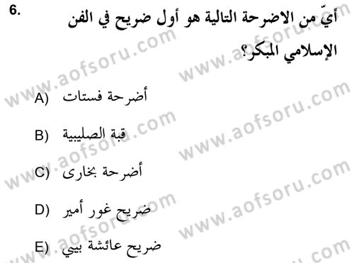 İslam Sanatları Tarihi Dersi 2019 - 2020 Yılı (Vize) Ara Sınav Soruları 6. Soru