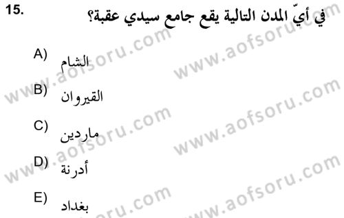 İslam Sanatları Tarihi Dersi 2020 - 2021 Yılı Yaz Okulu Sınav Soruları 15. Soru