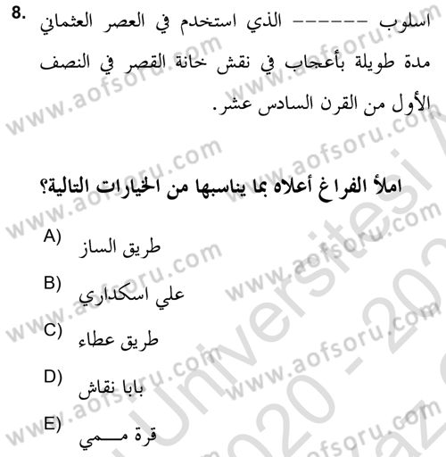 İslam Sanatları Tarihi Dersi 2020 - 2021 Yılı Yaz Okulu Sınav Soruları 8. Soru