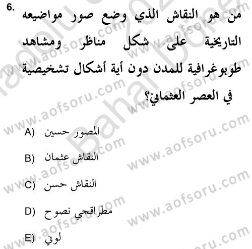 İslam Sanatları Tarihi Dersi 2021 - 2022 Yılı (Final) Dönem Sonu Sınav Soruları 6. Soru