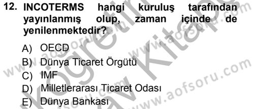 Dış Ticaret İşlemleri Dersi 2012 - 2013 Yılı (Vize) Ara Sınav Soruları 12. Soru