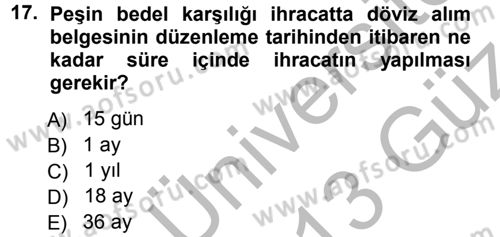 Dış Ticaret İşlemleri Dersi 2012 - 2013 Yılı (Vize) Ara Sınav Soruları 17. Soru