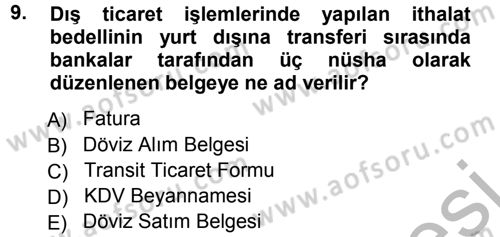 Dış Ticaret İşlemleri Dersi 2012 - 2013 Yılı (Vize) Ara Sınav Soruları 9. Soru