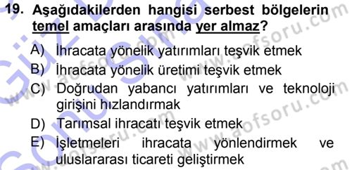 Dış Ticaret İşlemleri Dersi 2012 - 2013 Yılı (Final) Dönem Sonu Sınav Soruları 19. Soru