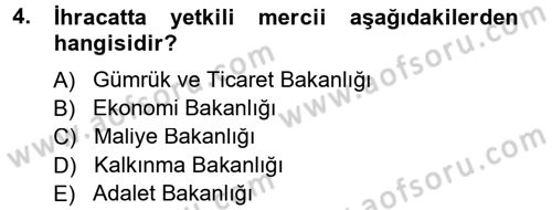 Dış Ticaret İşlemleri Dersi 2012 - 2013 Yılı (Final) Dönem Sonu Sınav Soruları 4. Soru