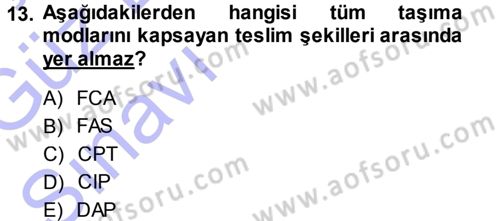 Dış Ticaret İşlemleri Dersi 2013 - 2014 Yılı (Vize) Ara Sınav Soruları 13. Soru