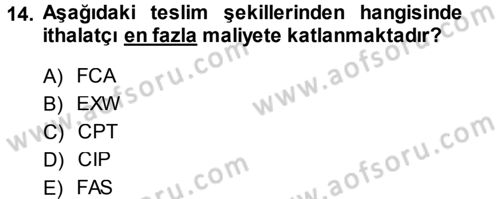 Dış Ticaret İşlemleri Dersi 2013 - 2014 Yılı (Vize) Ara Sınav Soruları 14. Soru