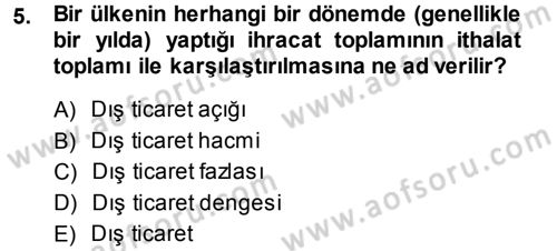 Dış Ticaret İşlemleri Dersi 2013 - 2014 Yılı (Vize) Ara Sınav Soruları 5. Soru