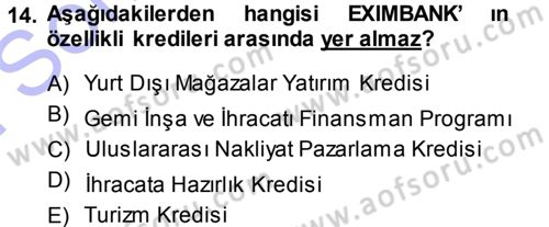Dış Ticaret İşlemleri Dersi 2013 - 2014 Yılı (Final) Dönem Sonu Sınav Soruları 14. Soru
