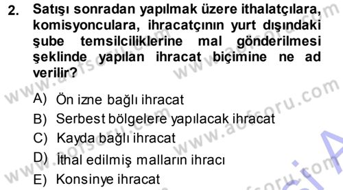 Dış Ticaret İşlemleri Dersi 2013 - 2014 Yılı (Final) Dönem Sonu Sınav Soruları 2. Soru