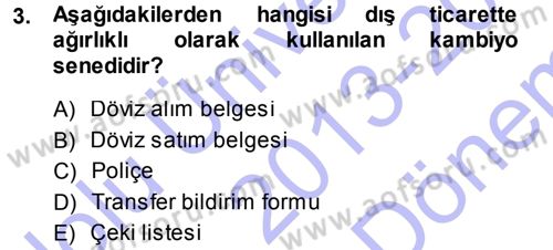 Dış Ticaret İşlemleri Dersi 2013 - 2014 Yılı (Final) Dönem Sonu Sınav Soruları 3. Soru