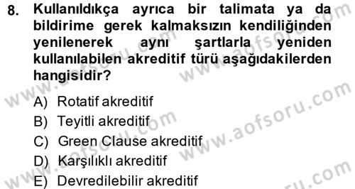 Dış Ticaret İşlemleri Dersi 2013 - 2014 Yılı (Final) Dönem Sonu Sınav Soruları 8. Soru