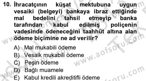 Dış Ticaret İşlemleri Dersi 2013 - 2014 Yılı Tek Ders Sınav Soruları 10. Soru