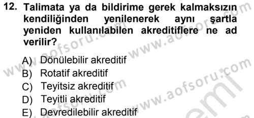 Dış Ticaret İşlemleri Dersi 2013 - 2014 Yılı Tek Ders Sınav Soruları 12. Soru