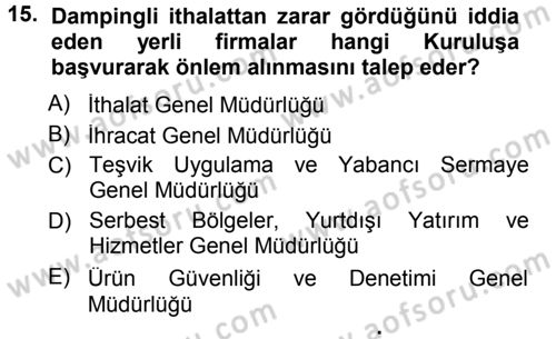 Dış Ticaret İşlemleri Dersi 2013 - 2014 Yılı Tek Ders Sınav Soruları 15. Soru